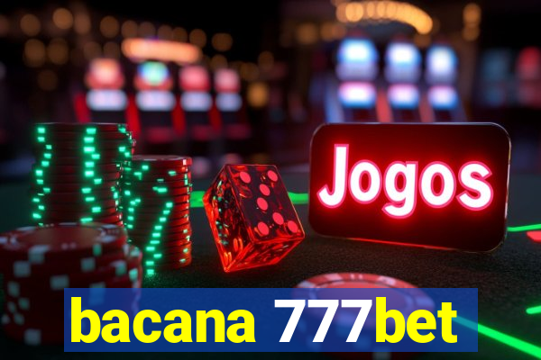 bacana 777bet